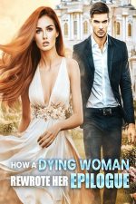 How a Dying Woman Rewrote Her Epilogue