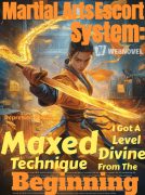 Martial Arts Escort System I Got A Maxed Level Divine Technique From The Beginning
