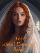 The Alpha’s Unwanted Bride