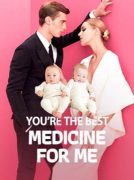 You're The Best Medicine For Me